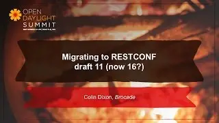 Migrating to RESTCONF- Colin Dixon