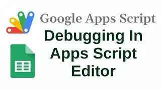 Отладка кода в редакторе Apps Script