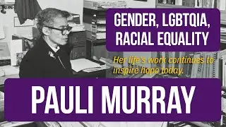 Pauli Murray: A Pioneering Force in Civil Rights and Gender Equality