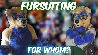 WHO do I FURSUIT for? | Akeblaa