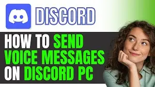 How To Send Voice Messages on Discord PC BEST METHOD
