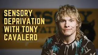 Sensory Deprivation #1 with Tony Cavalero - Actor & Comedian