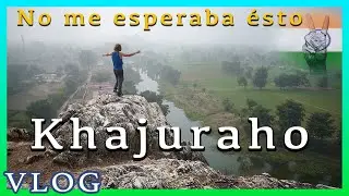 🇮🇳 Navidades en Khajuraho 🛕 Los templos del placer y el gran cañón 🌄