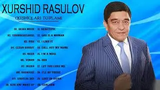 Xurshid Rasulov Barcha qoshiqlari toplami 2021 - хуршид расулов Барча кушиклари туплами 2021