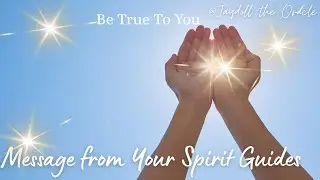 Be True To You Psychic Reading Your Spirit Guides Have A Message!