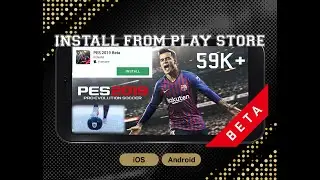 PES 2019 BETA | INSTALL FROM PLAY STORE | EASY DOWNLOAD