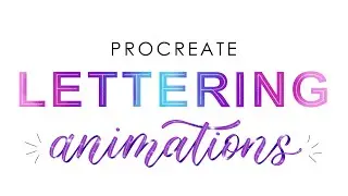 How to make a GIF in Procreate - Animated Hand Lettering on your iPad