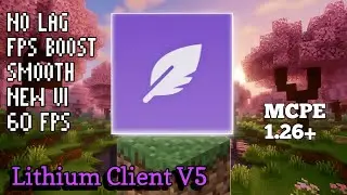 LITHIUM CLIENT V5 FOR MCPE 1.26+ 🔥 | NO LAG, FPS BOOST