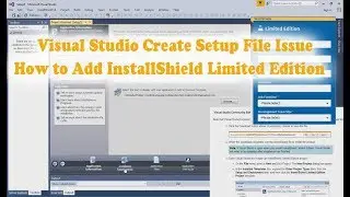 Create Setup File in Visual Studio How to add installshield limited editon to visual studio