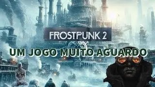 Frust Punk 2 : Um dos jogos mais aguardados
