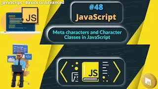 #48 Meta characters and Character Classes in JavaScript 