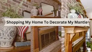 Decorate Your Space For Free By Shopping Your Home For Mantle Decor