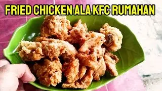 Membuat Fried Chicken Ala KFC Rumahan Kreyesss
