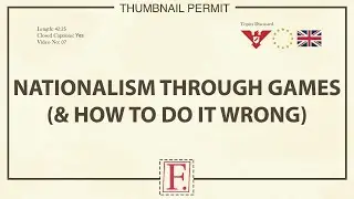 Nationalism Through Games (& How To Do It Wrong)