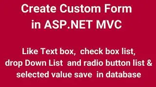 Create Custom Form in MVC 5 Like Textbox, checkboxlist, dropDownList and radio button list | Part 29