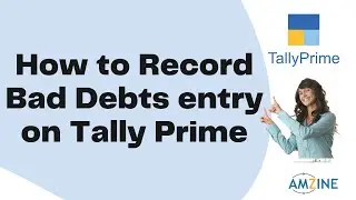 Topic 47. How to Record Bad Debts entry on Tally Prime #besttallyinstitute  #tally #Amzine Institute