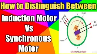Induction Motor vs Synchronous Motor | What is Synchronous Motor | what is Induction  motor