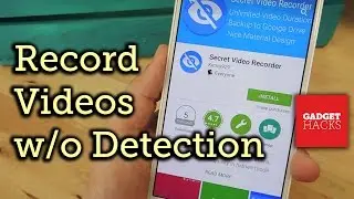 Secretly Record Videos on Android [How-To]