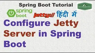 Configure Jetty Server in Spring Boot | How to change embedded server in spring boot | Hindi