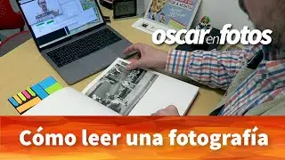 Cómo leer una fotografía: método SENCILLO y PRÁCTICO