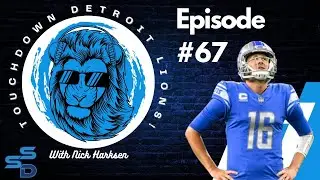 **Touchdown Detroit Lions Episode 67**