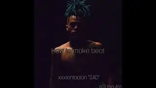 How to make beat xxxtentacion SAD | in 3 minutes| Fl studio 12