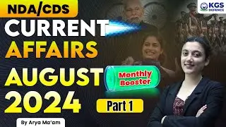 NDA/CDS | Current Affairs Booster | July 2024 Monthly Booster Part 5 | by Arya Ma'am | KGS Defence