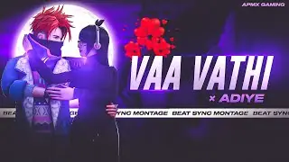 Vaa Vathi X Adiye - Montage | Free Fire Best Edited Beat Sync Montage#apmxgaming