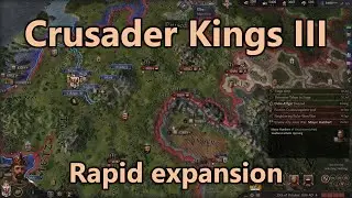 Let's Play Crusader Kings 3 - Part 58: Rapid expansion