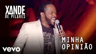 Xande de Pilares - Minha Opinião (Ao Vivo No Rio De Janeiro / 2020)
