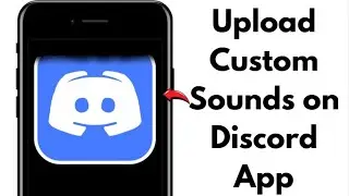HOW TO ADD SOUNDS TO DISCORD SOUNDBOARD ON MOBILE 2025! (EASY FULL GUIDE)