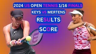 Madison Keys vs Elise Mertens Results & Score 2024 US Open Tennis 1/16-Finals