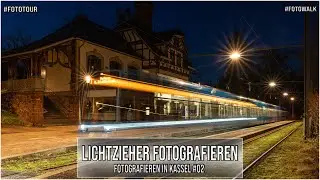 Fotowalk - Lichtzieher fotografieren in Kassel #02 - Fototour