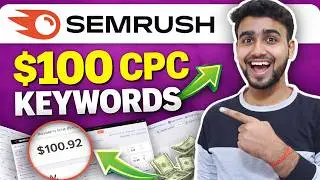 Semrush Tutorial for Beginners: Low Competition + High CPC Keywords (2026)