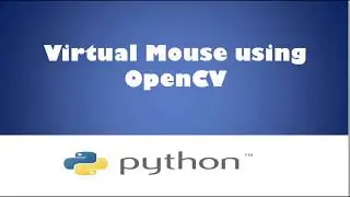 Virtual Mouse using OpenCV - Python