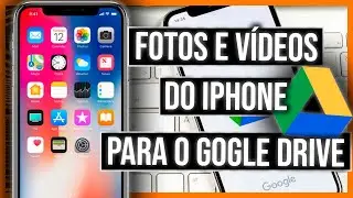 COMO ENVIAR  VIDEOS E FOTOS DO IPHONE PARA O GOOGLE DRIVE 2023