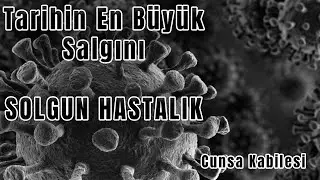 Gelmiş Geçmiş En Büyük Salgın: SOLGUN HASTALIK!