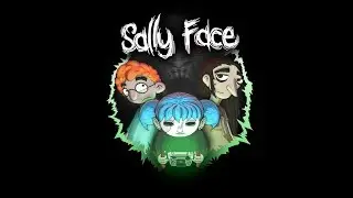 Sally Face - Эпизод 2 (Прохождение без комментариев)