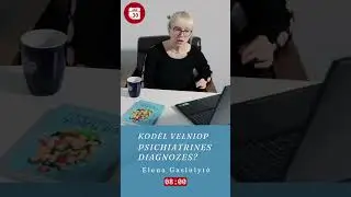 Kodėl velniop psichiatrines diagnozes?