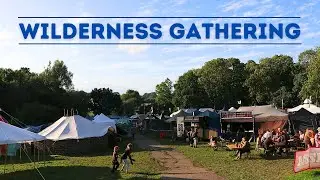 Wilderness Gathering 2023 - Britains Longest Running Bushcraft Event
