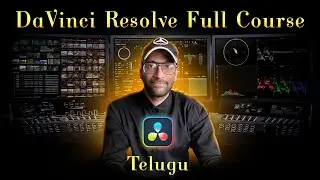Davinci Resolve Full Course in TELUGU | Beginner to Advanced Course 