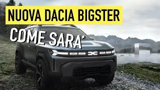 NUOVA DACIA BIGSTER - COME SARÀ