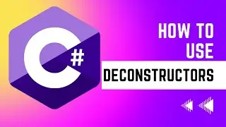How to Use Deconstructors for cleaner code in C#