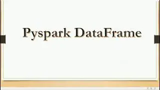 Pyspark Tutorial : What is Dataframe and how to create Dataframe in Pyspark 