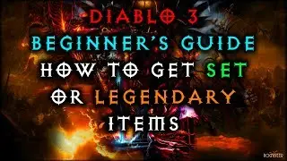 Diablo 3 Beginner's Guide: How to get Set / Legendary items