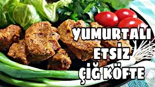 YUMURTALI ETSİZ ÇİĞ KÖFTE TARİFİ NASIL YAPILIR 😋 CIG KOFTE RECIPE 👍EVDE PÜF NOKTALARI İLE YAPILIŞI 💯