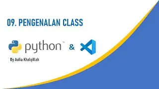 Pemrograman Python: 09. Pengenalan Class