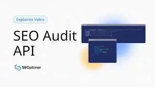 How to Use SEOptimer's SEO Audit API