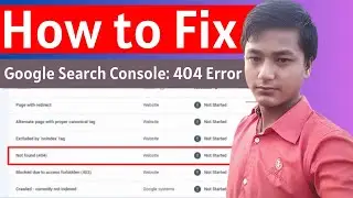 How to Fix Google Search Console 404 Error | How to Fix Soft 404 Error