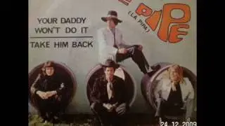 THE PIPE   Your daddy won't do it
